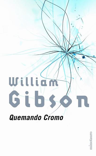 QUEMANDO CROMO | 9788445073834 | GIBSON, WILLIAM | Llibreria L'Illa - Llibreria Online de Mollet - Comprar llibres online