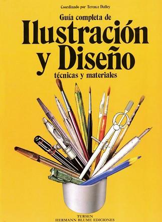 GUIA COMPLETA DE ILLUSTRACION Y DISEÑO | 9788487756214 | Dalley, Terence | Llibreria L'Illa - Llibreria Online de Mollet - Comprar llibres online