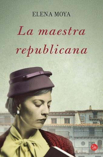 MAESTRA REPUBLICANA, LA | 9788466327084 | MOYA, ELENA | Llibreria L'Illa - Llibreria Online de Mollet - Comprar llibres online