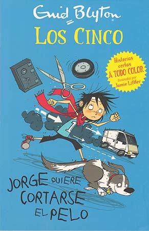 JORGE QUIERE CORTARSE EL PELO | 9788426140937 | ENID BLYTON | Llibreria L'Illa - Llibreria Online de Mollet - Comprar llibres online