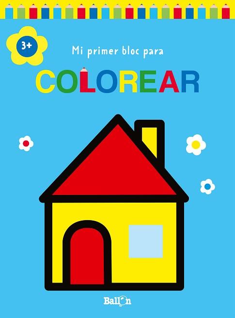 MI PRIMER BLOC PARA COLOREAR CASA +3 | 9789403226941 | BALLON | Llibreria L'Illa - Llibreria Online de Mollet - Comprar llibres online