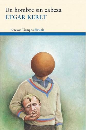 HOMBRE SIN CABEZA, UN | 9788498415339 | KERET, ETGAR | Llibreria L'Illa - Llibreria Online de Mollet - Comprar llibres online