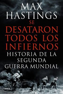 SE DESATARON TODOS LOS INFIERNOS | 9788498925623 | HASTINGS, MAX | Llibreria L'Illa - Llibreria Online de Mollet - Comprar llibres online