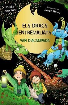 DRACS ENTREMALIATS, 4. ELS DRACS ENTREMALIATS VAN D'ACAMPADA | 9788413493008 | PRIOR, NATALIE JANE | Llibreria L'Illa - Llibreria Online de Mollet - Comprar llibres online