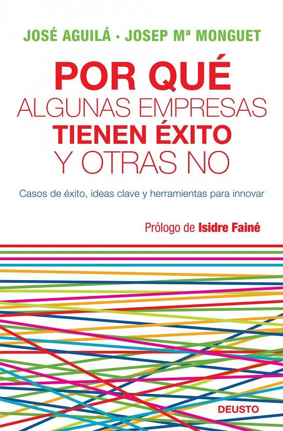 POR QUE ALGUNAS EMPRESAS TIENEN EXITO Y OTRAS NO | 9788423427772 | AGUILA, JOSE !JOSEP MARIA MONGUET | Llibreria L'Illa - Llibreria Online de Mollet - Comprar llibres online