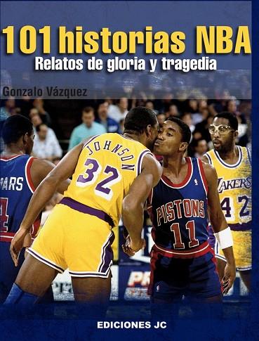 101 HISTORIAS NBA. RELATOS DE GLORIA Y TRAGEDIA | 9788495121998 | VÁZQUEZ SERRANO, GONZALO | Llibreria L'Illa - Llibreria Online de Mollet - Comprar llibres online