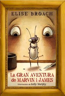 GRAN AVENTURA DE MARVIN I JAMES, LA | 9788424640880 | BROACH, ELISE | Llibreria L'Illa - Llibreria Online de Mollet - Comprar llibres online