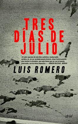 TRES DÍAS DE JULIO | 9788434417496 | ROMERO, LUIS | Llibreria L'Illa - Llibreria Online de Mollet - Comprar llibres online