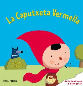 CAPUTXETA VERMELLA, LA | 9788499320106 | GUIBBAUD, CHRISTIAN | Llibreria L'Illa - Llibreria Online de Mollet - Comprar llibres online