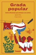 GRADA POPULAR | 9788412452563 | PATO, IGNACIO | Llibreria L'Illa - Llibreria Online de Mollet - Comprar llibres online