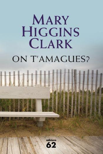 ON T'AMAGUES ? | 9788429761955 | CLARK, MARY HIGGINS