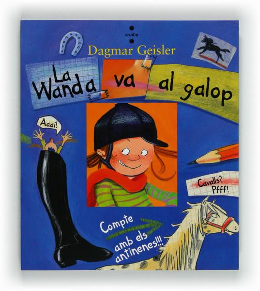 WANDA I LA VEJANÇA A GALOP, LA | 9788466130387 | GEISLER, DAGMAR | Llibreria L'Illa - Llibreria Online de Mollet - Comprar llibres online