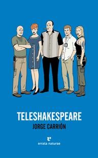 TELESHAKESPEARE | 9788415217015 | CARRIÓN, JORGE | Llibreria L'Illa - Llibreria Online de Mollet - Comprar llibres online