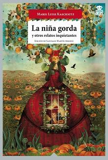 NIÑA GORDA, LA | 9788416537006 | KASCHNITZ, MARIE LUISE | Llibreria L'Illa - Llibreria Online de Mollet - Comprar llibres online