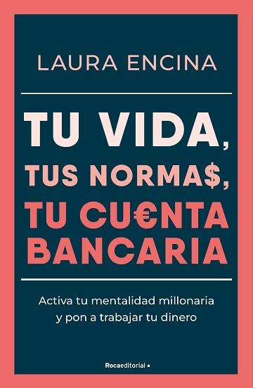 TU VIDA TUS NORMAS TU CUENTA BANCARIA | 9788410096431 | ENCINA, LAURA | Llibreria L'Illa - Llibreria Online de Mollet - Comprar llibres online