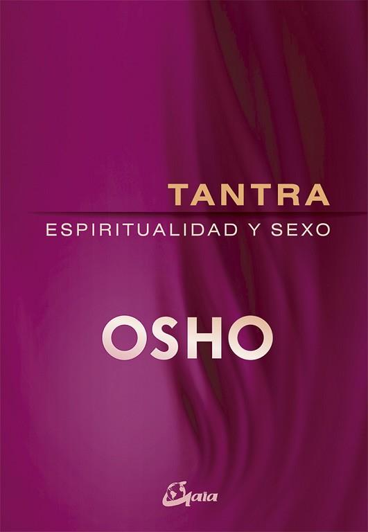 TANTRA ESPIRITUALIDAD Y SEXO | 9788484457046 | OSHO | Llibreria L'Illa - Llibreria Online de Mollet - Comprar llibres online