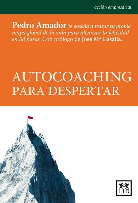 AUTOCOACHING PARA DESPERTAR | 9788483561973 | AMADOR, PEDRO | Llibreria L'Illa - Llibreria Online de Mollet - Comprar llibres online