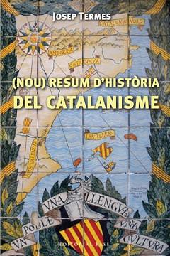 NOU RESUM D'HISTORIA DEL CATALANISME | 9788492437429 | TERMES, JOSEP