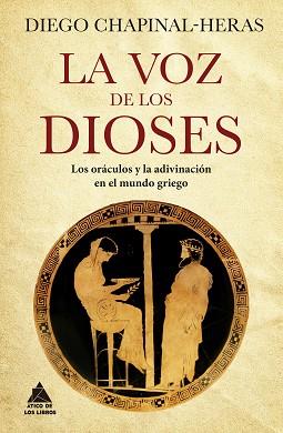 VOZ DE LOS DIOSES, LA | 9788419703019 | CHAPINAL-HERAS, DIEGO | Llibreria L'Illa - Llibreria Online de Mollet - Comprar llibres online