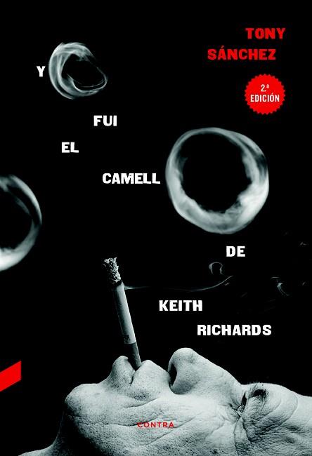 YO FUI EL CAMELLO DE KEITH RICHARDS | 9788494561269 | SÁNCHEZ, TONY | Llibreria L'Illa - Llibreria Online de Mollet - Comprar llibres online