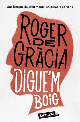 DIGUE'M BOIG | 9788419971364 | GRÀCIA, ROGER DE | Llibreria L'Illa - Llibreria Online de Mollet - Comprar llibres online