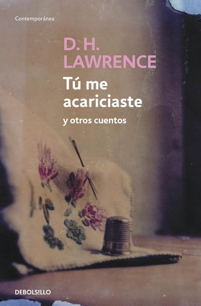 TU ME ACARICIASTE Y OTROS RELATOS | 9788483462843 | LAWRENCE, DAVID HERBERT | Llibreria L'Illa - Llibreria Online de Mollet - Comprar llibres online