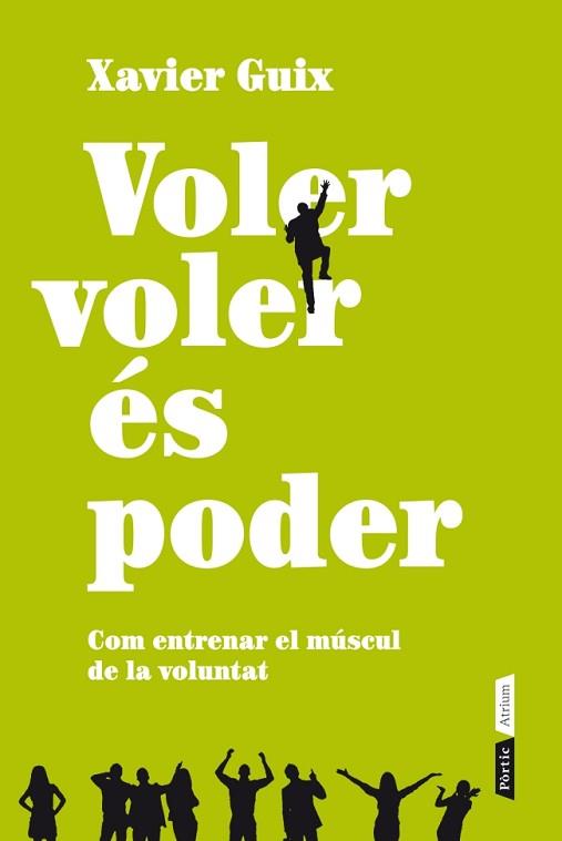 VOLER VOLER ÉS PODER | 9788498092011 | GUIX, XAVIER | Llibreria L'Illa - Llibreria Online de Mollet - Comprar llibres online