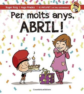 PER MOLTS ANYS, ABRIL! | 9788490344491 | ROIG CÉSAR, ROGER | Llibreria L'Illa - Llibreria Online de Mollet - Comprar llibres online