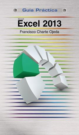 EXCEL 2013 | 9788441534070 | CHARTE, FRANCISCO | Llibreria L'Illa - Llibreria Online de Mollet - Comprar llibres online