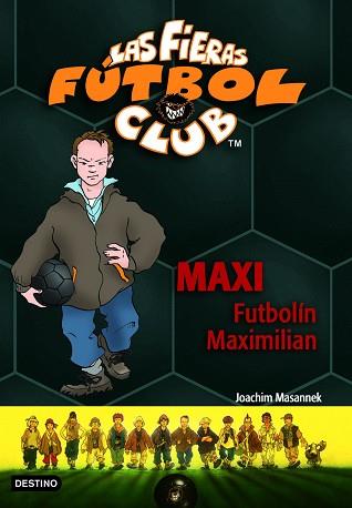 MAXI FUTBOLÍN MAXIMILIAN | 9788408065371 | MASANNEK, JOACHIM | Llibreria L'Illa - Llibreria Online de Mollet - Comprar llibres online