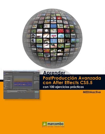 APRENDER POSTPRODUCCIÓN AVANZADA CON AFTER EFFECTS CON 100 E | 9788426718044 | MEDIAACTIVE | Llibreria L'Illa - Llibreria Online de Mollet - Comprar llibres online