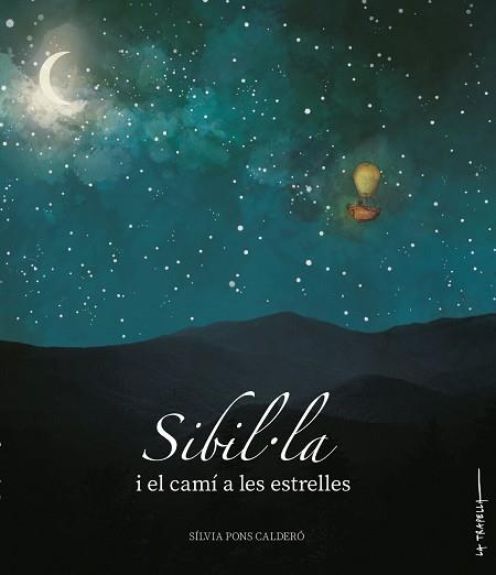 SIBIL·LA I EL CAMÍ A LES ESTRELLES | 9788412286267 | PONS CALDERO, SILVIA | Llibreria L'Illa - Llibreria Online de Mollet - Comprar llibres online