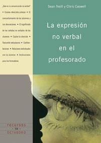 EXPRESION NO VERBAL EN PROFESORADO | 9788480637244 | NEILL, SEAN/CASWELL, CHRIS | Llibreria L'Illa - Llibreria Online de Mollet - Comprar llibres online