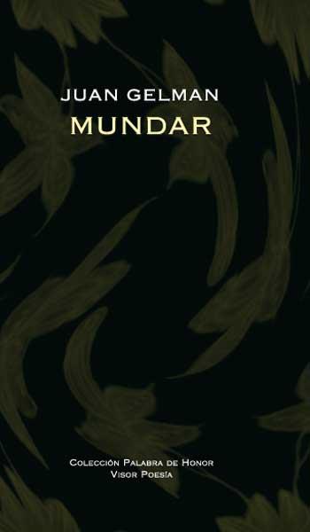 MUNDAR | 9788475226910 | GELMAN, JUAN | Llibreria L'Illa - Llibreria Online de Mollet - Comprar llibres online