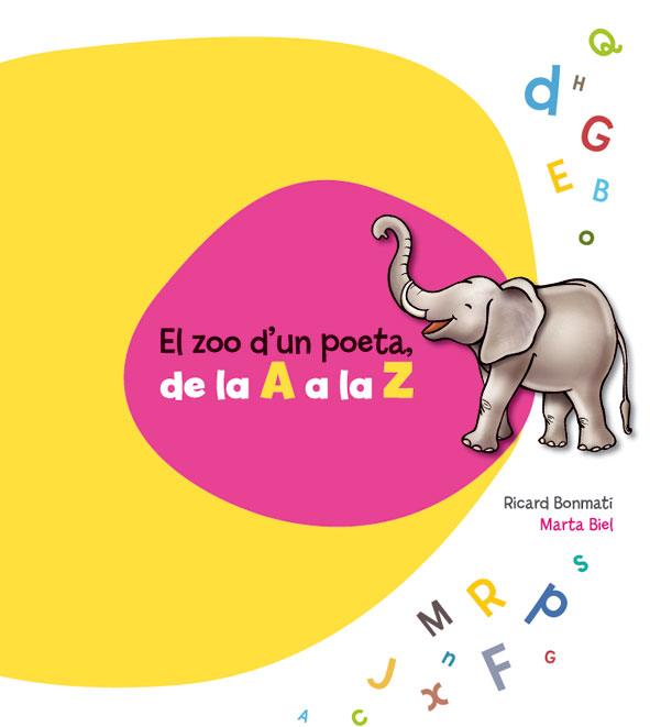 ZOO D'UN POETA DE LA A A LA Z, EL | 9788415206453 | BONMARTI, RICARD / MARTA BIEL | Llibreria L'Illa - Llibreria Online de Mollet - Comprar llibres online