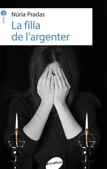 FILLA DE L'ARGENTER, LA | 9788415975816 | PRADAS, NURIA | Llibreria L'Illa - Llibreria Online de Mollet - Comprar llibres online