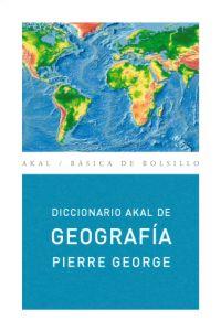 DICCIONARIO AKAL DE GEOGRAFIA | 9788446012573 | GEORGE, PIERRE | Llibreria L'Illa - Llibreria Online de Mollet - Comprar llibres online