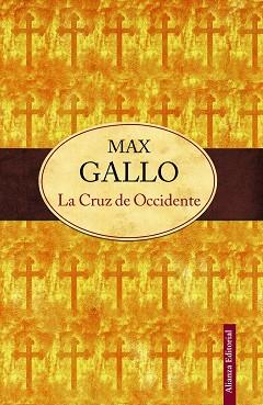 CRUZ DE OCCIDENTE, LA | 9788420609829 | GALLO, MAX | Llibreria L'Illa - Llibreria Online de Mollet - Comprar llibres online