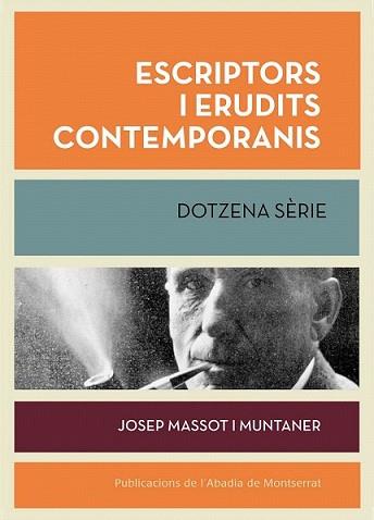 ESCRIPTORS I ERUDITS CONTEMPORANIS. DOTZENA SÈRIE | 9788498836189 | MASSOT I MUNTANER, JOSEP | Llibreria L'Illa - Llibreria Online de Mollet - Comprar llibres online