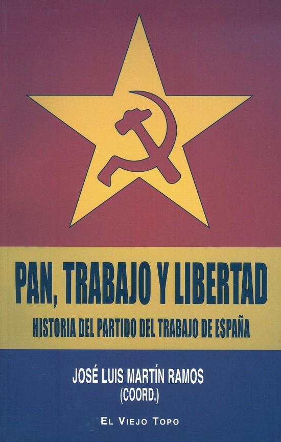 PAN, TRABAJO Y LIBERTAD | 9788415216957 | MARTÍN RAMOS, JOSE LUIS | Llibreria L'Illa - Llibreria Online de Mollet - Comprar llibres online