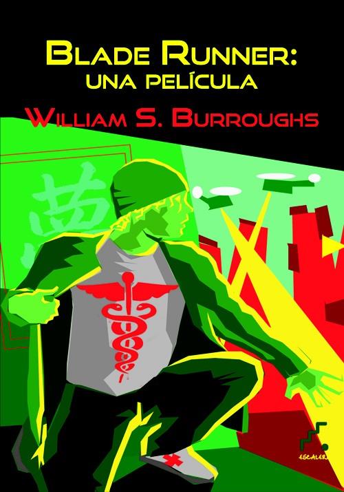 BLADE RUNNER | 9788493948931 | BURROUGHS, WILLIAM S. | Llibreria L'Illa - Llibreria Online de Mollet - Comprar llibres online