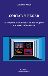 CORTAR Y PEGAR | 9788437621029 | ABRIL, GONZALO | Llibreria L'Illa - Llibreria Online de Mollet - Comprar llibres online