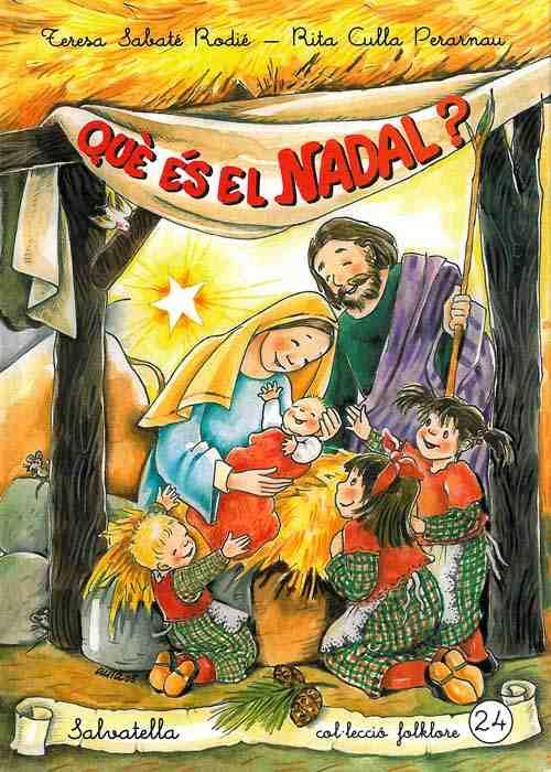 QUÈ ÉS EL NADAL ? | 9788484123231 | SABATÉ RODIÉ, TERESA | Llibreria L'Illa - Llibreria Online de Mollet - Comprar llibres online