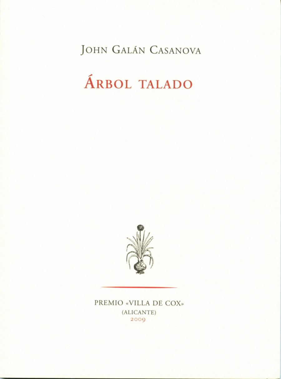 ÁRBOL TALADO | 9788492913299 | GALÁN CASANOVA, JOHN | Llibreria L'Illa - Llibreria Online de Mollet - Comprar llibres online