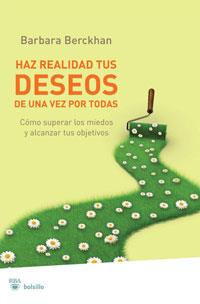 HAZ REALIDAD TUS DESEOS DE UNA VEZ POR TODAS | 9788498677058 | BERCKHAN, BARBARA | Llibreria L'Illa - Llibreria Online de Mollet - Comprar llibres online