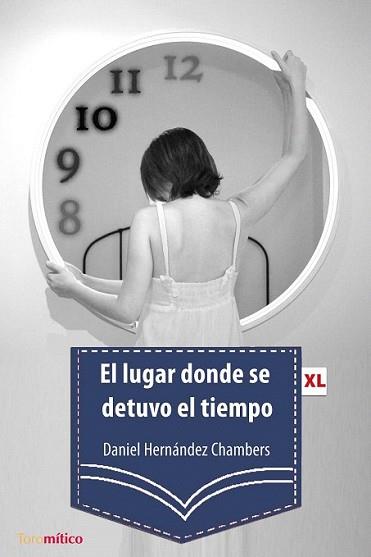 LUGAR DONDE SE DETUVO EL TIEMPO, EL | 9788496947207 | HERNANDEZ CHAMBERS, DANIEL | Llibreria L'Illa - Llibreria Online de Mollet - Comprar llibres online