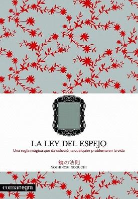 LEY DEL ESPEJO, LA | 9788493600686 | NOGUCHI, YOSHINORI | Llibreria L'Illa - Llibreria Online de Mollet - Comprar llibres online