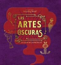 J.K ROWLING'S WIZARDING WORLD: LAS ARTES OSCURAS.UN ALBUM DE LAS PELICULAS | 9788467930429 | REVENSON, JODY | Llibreria L'Illa - Llibreria Online de Mollet - Comprar llibres online