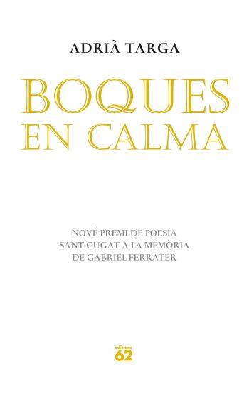 BOQUES EN CALMA | 9788429767155 | TARGA, ADRIA | Llibreria L'Illa - Llibreria Online de Mollet - Comprar llibres online