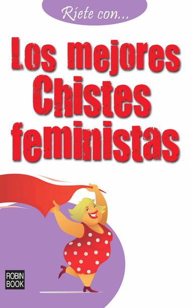 MEJORES CHISTES FEMINISTAS, LOS | 9788499170824 | ANÓNIMO | Llibreria L'Illa - Llibreria Online de Mollet - Comprar llibres online